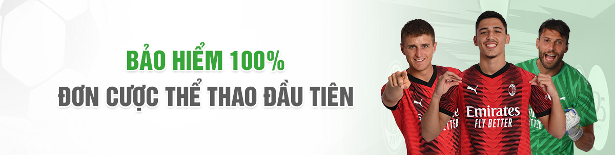 Bảo hiểm 100% đơn cược thể thao đầu tiên