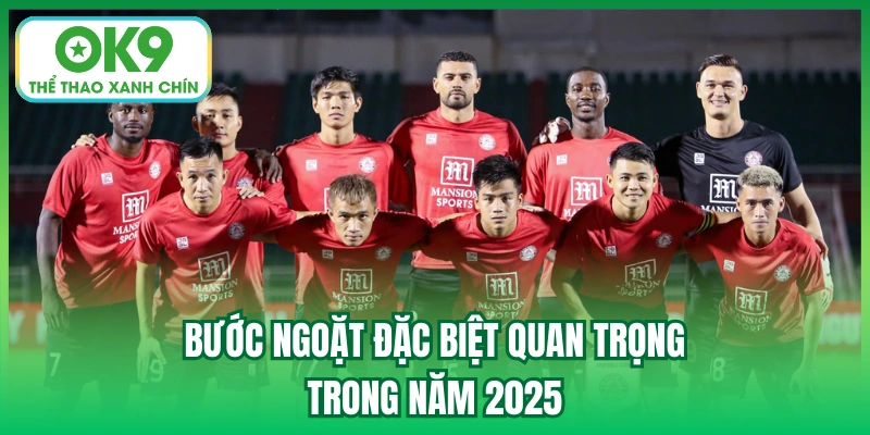 Bước ngoặt đặc biệt quan trọng trong năm 2025